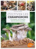 Couverture du livre « Cultiver les champignons » de Folko Kullmann aux éditions Eugen Ulmer