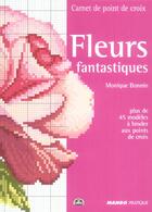 Couverture du livre « Fleurs fantastiques » de Monique Bonnin aux éditions Mango