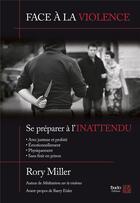 Couverture du livre « Face à la violence ; se préparer à l'inatendu » de Rory Miller aux éditions Budo