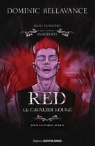 Couverture du livre « Red, le cavalier rouge » de Dominic Bellavance aux éditions Contre-dires