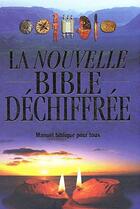 Couverture du livre « La nouvelle Bible déchiffrée » de David Alexander et Pat Alexander aux éditions Bibli'o