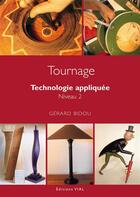 Couverture du livre « Tournage ; technologie appliquée ; niveau 2 » de Gerard Bidou aux éditions Editions Vial