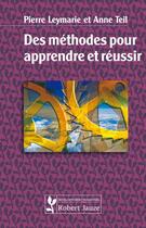 Couverture du livre « Des méthodes pour apprendre à réussir » de Marie Ley aux éditions Robert Jauze