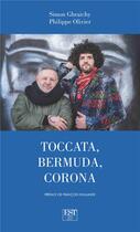 Couverture du livre « Toccata, bermuda, corona » de Philippe Olivier et Simon Ghraichy aux éditions Editions Est