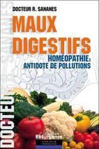 Couverture du livre « Maux digestifs - homeopathie antidote » de Roland Sananes aux éditions Marco Pietteur