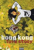 Couverture du livre « Honk Kong love story » de Hendriks aux éditions Vertige Graphic