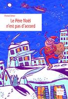 Couverture du livre « Le Père Noël n'est pas d'accord » de Chantal Cahour aux éditions Gulf Stream