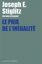 Couverture du livre « Le prix de l'inegalité » de Joseph Eugene Stiglitz aux éditions Les Liens Qui Liberent