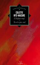 Couverture du livre « L'Enfant neuf, suivi de Tu n'es pas seul » de Colette Nys-Mazure aux éditions Edern Editions