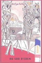 Couverture du livre « Au sud d'Eden, des américains dans le sud de la France, 1910-1940 » de Jocelyne Rotily aux éditions Acfa