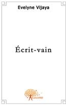 Couverture du livre « Écrit-vain » de Vijaya Evelyne aux éditions Edilivre