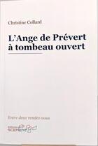 Couverture du livre « L'ange de Prévert à tombeau ouvert » de Christine Collard aux éditions Scenent