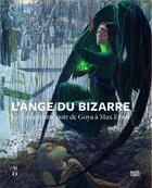 Couverture du livre « L'ange du bizarre le romantisme noir de goya a max ernst » de Come Fabre aux éditions Hatje Cantz