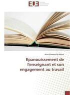 Couverture du livre « Epanouissement de l'enseignant et son engagement au travail » de Nji Mfout A F. aux éditions Editions Universitaires Europeennes