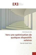 Couverture du livre « Vers une optimisation de quelques dispositifs solaires » de Malek Derouiche Jerbi aux éditions Editions Universitaires Europeennes