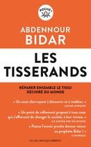 Couverture du livre « Les tisserands : réparer ensemble le tissu déchiré du monde » de Abdennour Bidar aux éditions Les Liens Qui Liberent