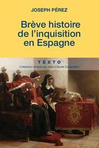 Couverture du livre « Brève histoire de l'inquisition en Espagne » de Joseph Perez aux éditions Tallandier