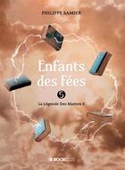 Couverture du livre « Enfants des fées » de Philippe Samier aux éditions Bookelis