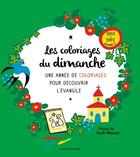 Couverture du livre « Les coloriages du dimanche : une année de coloriages pour découvrir l'évangile (édition 2021/2022) » de Tante Menoue et Sophie Brisoult aux éditions Bayard Jeunesse