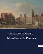 Couverture du livre « Novelle della Pescara » de Annunzio Gabriele D' aux éditions Culturea