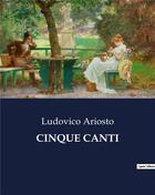 Couverture du livre « CINQUE CANTI » de Ariosto Ludovico aux éditions Culturea