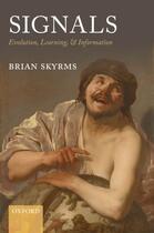 Couverture du livre « Signals: Evolution, Learning, and Information » de Skyrms Brian aux éditions Oup Oxford
