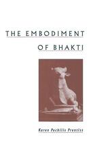 Couverture du livre « The Embodiment of Bhakti » de Prentiss Karen Pechilis aux éditions Oxford University Press Usa