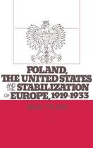 Couverture du livre « Poland, the United States, and the Stabilization of Europe, 1919-1933 » de Pease Neal aux éditions Oxford University Press Usa