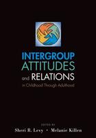 Couverture du livre « Intergroup Attitudes and Relations in Childhood Through Adulthood » de Sheri R Levy aux éditions Oxford University Press Usa
