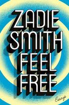 Couverture du livre « Feel free ; essays » de Zadie Smith aux éditions Hamish Hamilton