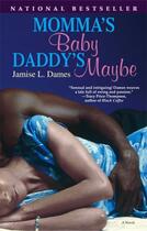 Couverture du livre « Momma's Baby, Daddy's Maybe » de Dames Jamise L aux éditions Atria Books