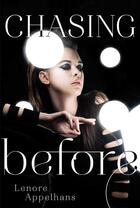 Couverture du livre « Chasing Before » de Appelhans Lenore aux éditions Simon & Schuster Books For Young Readers