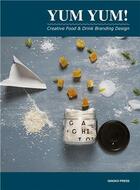 Couverture du livre « Yum yum ! creative food & drink branding design » de Sandu aux éditions Gingko Press