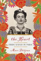 Couverture du livre « THE HEART: FRIDA KAHLO IN PARIS » de Marc Petitjean aux éditions Other Press