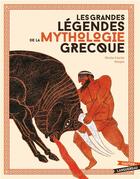 Couverture du livre « Les grandes légendes de la mythologie grecque » de Morgan et Nicolas Cauchy aux éditions Gautier Languereau