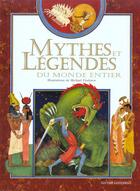 Couverture du livre « Mythes Et Legendes Du Monde Entier » de Michael Fiodorov aux éditions Gautier Languereau