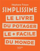 Couverture du livre « Simplissime : potager » de Stephane Frisson aux éditions Hachette Pratique