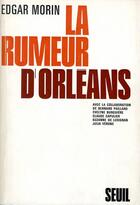 Couverture du livre « La rumeur d'Orléans » de Edgar Morin aux éditions Seuil