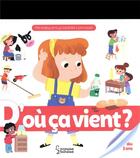 Couverture du livre « D'où ça vient ? » de Sophie De Mullenheim et Genie Espinosa aux éditions Larousse