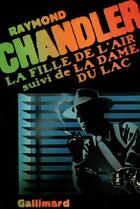 Couverture du livre « La Fille de l'air / La Dame du lac » de Raymond Chandler aux éditions Gallimard