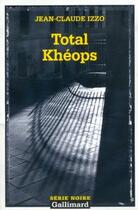 Couverture du livre « Total kheops » de Jean-Claude Izzo aux éditions Gallimard