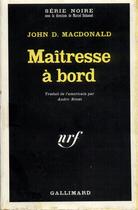 Couverture du livre « Maitresse a bord » de John D. Macdonald aux éditions Gallimard