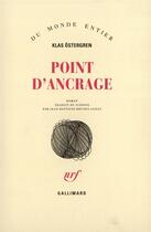 Couverture du livre « Point d'ancrage » de Klas Ostergren aux éditions Gallimard