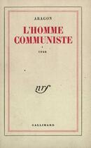 Couverture du livre « L'Homme Communiste » de Louis Aragon aux éditions Gallimard