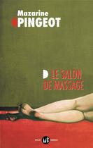 Couverture du livre « Le Salon de massage » de Mazarine Pingeot aux éditions Mialet Barrault