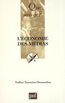 Couverture du livre « L'economie des medias (5e ed) (5e édition) » de Toussaint-Desmoulins aux éditions Que Sais-je ?