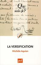 Couverture du livre « La versification (8e édition) » de Michèle Aquien aux éditions Que Sais-je ?