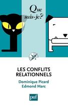 Couverture du livre « Les conflits relationnels (2e. édition) » de Edmond Marc et Dominique Picard aux éditions Que Sais-je ?