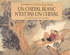 Couverture du livre « Cheval blanc n est pas un cheval » de Chen Jiang Hong / Br aux éditions Ecole Des Loisirs