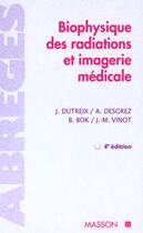 Couverture du livre « Biophysique des radiations et imagerie medicale » de  aux éditions Elsevier-masson